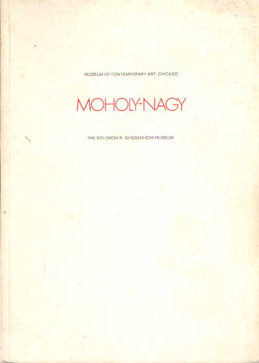 Kostelanetz, Richard (ed.) - Laszlo Moholy-Nagy, 1895-1946. The Solomon R. Guggenheim Museum.