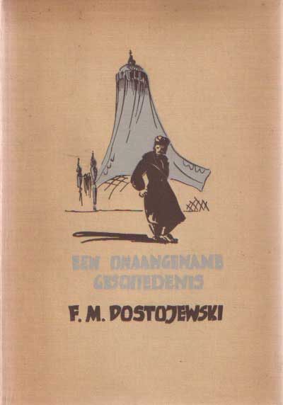 Dostojewski, F.M. - Een onaangename geschiedenis.