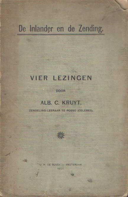 Kruyt, Alb. C. - De Inlander en de zending. Vier lezingen.