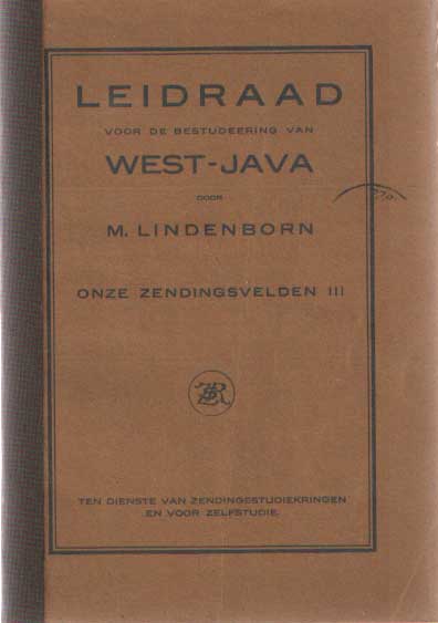 Lindenborn, M. - Leidraad voor de bestudeering van west-Java. Onze zendingsvelden II.