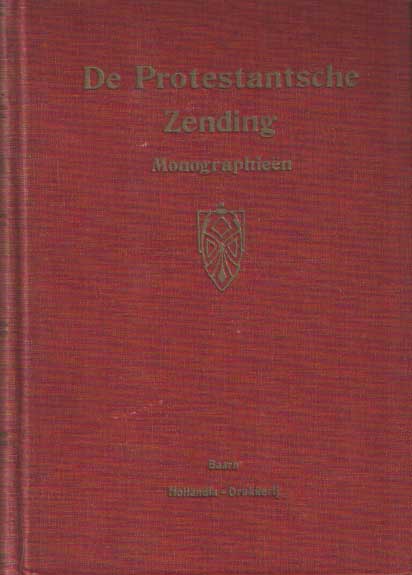 Brouwer, A.M. e.a. - De Protestantsche Zending. Monographien.