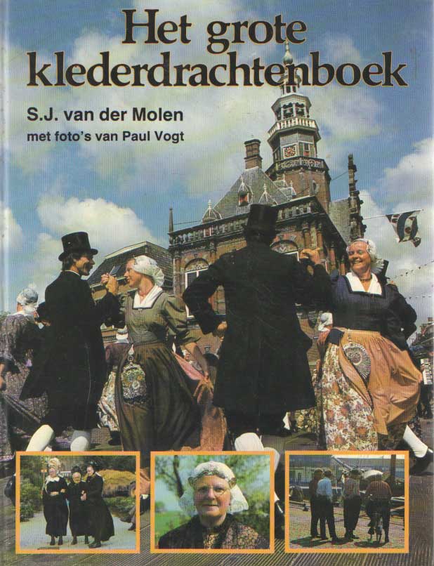 Molen, S.J. van der - Het grote klederdrachtenboek.