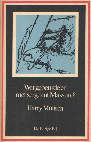 Mulisch, Harry - Wat gebeurde er met sergeant Massuro? Verhalen.