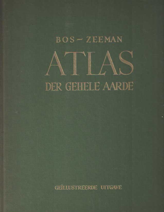 Bos - Zeeman - Atlas der Geheele aarde in 48 kaarten en vele bijkaarten.