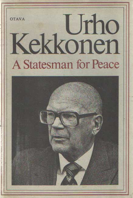 Korhonen, Keijo - Urho Kekkonen, a statesman for peace..