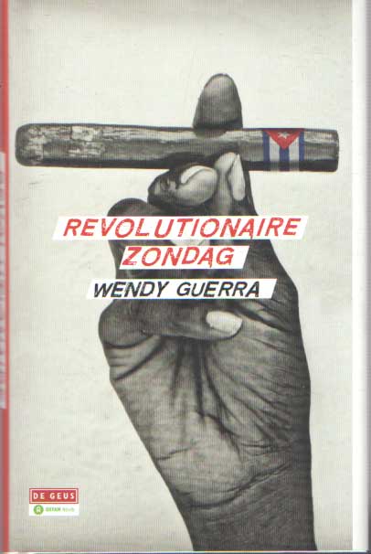Guerra, Wendy - Revolutionaire zondag.