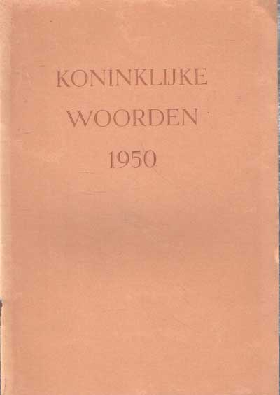 Koningin Juliana - Koninklijke woorden 1950.