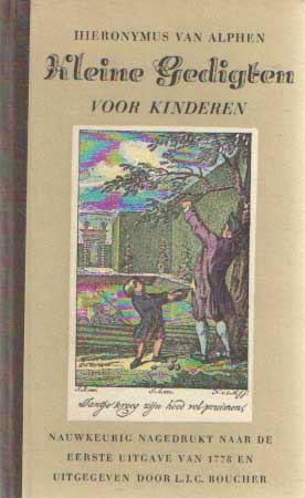 Alphen, Hieronymus van - Kleine gedigten voor kinderen. Nauwkeurig nagedrukt naar de eerste uitgave van 1778.