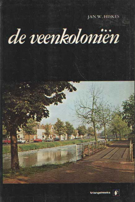 Hiskes, Jan W. - De Veenkolonin.