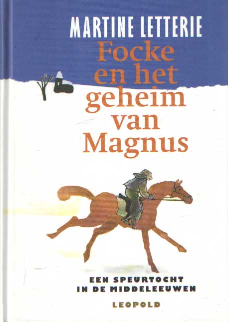 Letterie, Martine - Focke en het geheim van Magnus. Een speurtocht in de middeleeuwen.