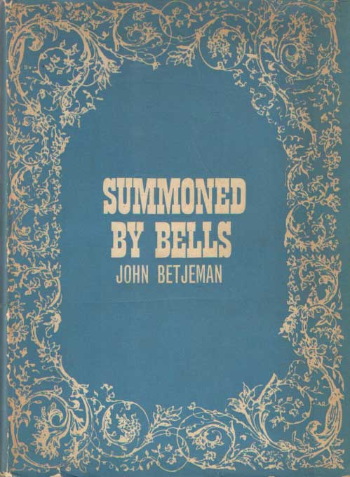 Betjeman, John - Summoned by Bells.