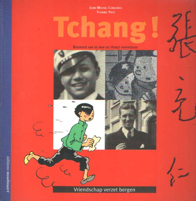 Coblence, Jean-Michel & Tchang Yifei - Tchang! Vriendschap verzet bergen.